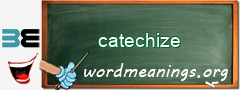 WordMeaning blackboard for catechize